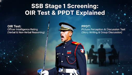 SSB Stage 1 Screening: OIR Test & PPDT Explained