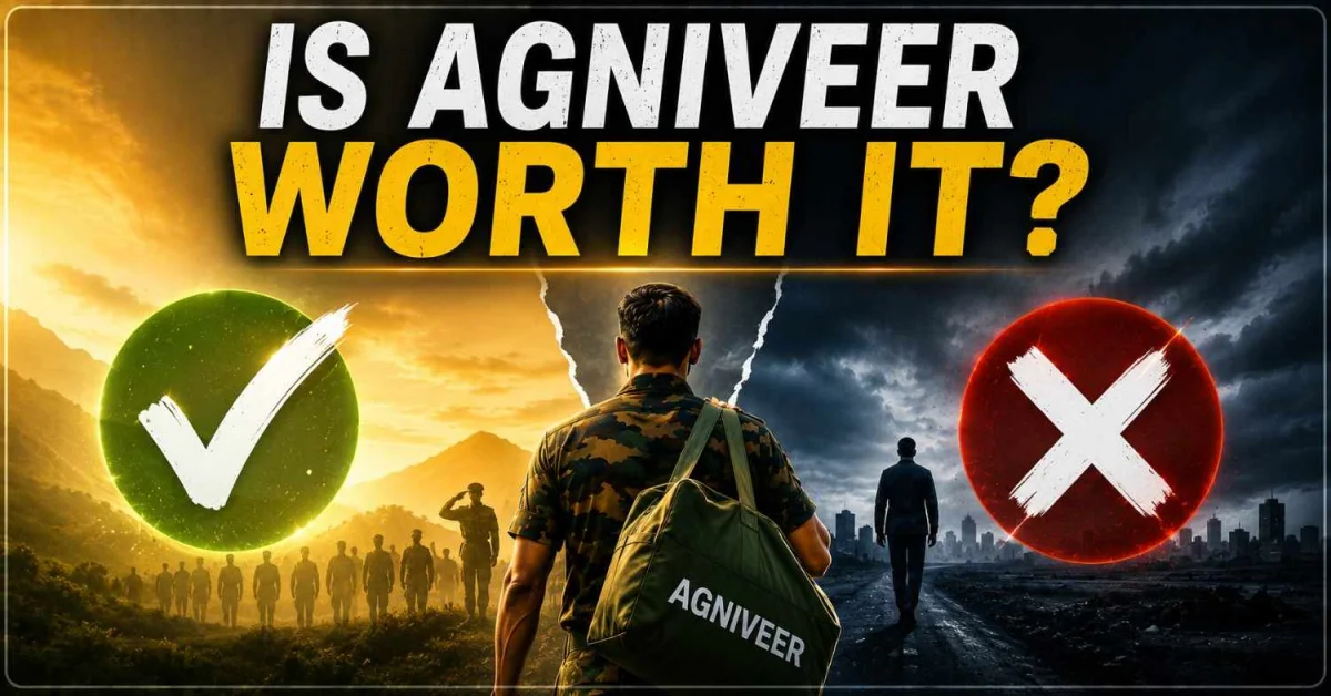 Is Agniveer Worth It? Pros & Cons Analysis 2026