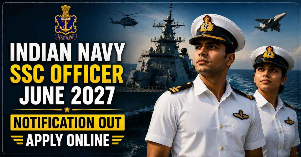 Indian Navy SSC Officer June 2027 Notification Out: Apply Online