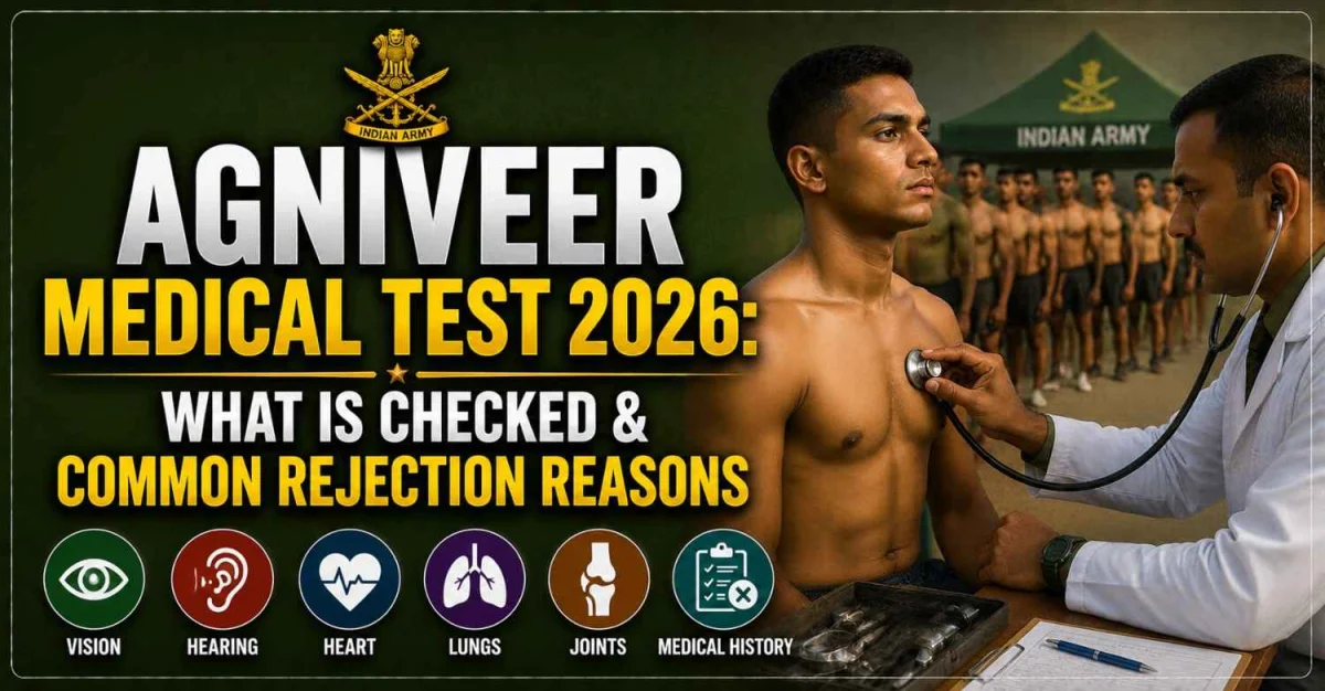 Agniveer Medical Test 2026: What is Checked & Common Rejection Reasons