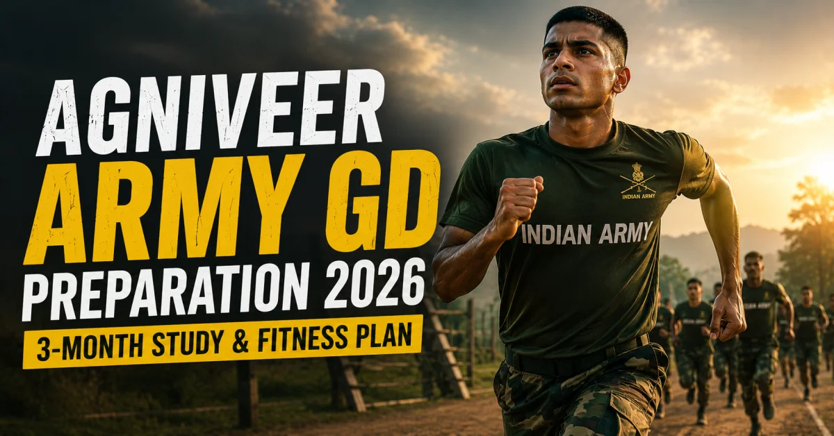 Agniveer Army GD Preparation 2026: Complete 3-Month Study & Fitness Plan